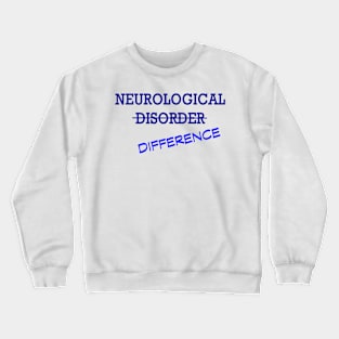 Neurological Difference- Blue Crewneck Sweatshirt